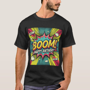 T-shirt Bonne bande dessinée d'anniversaire Boom