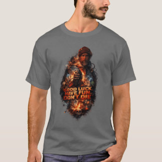 T-shirt BONNE CHANCE AMUSEZ-VOUS NE MEUREZ PAS - graphique