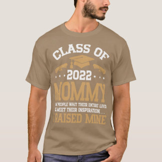 T-shirt Bonne Classe Étudiante Senior De 2022 Mommy I Rai