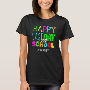 T-shirt Bonne Dernière Journée De Déjeuner D'École Lady Ap