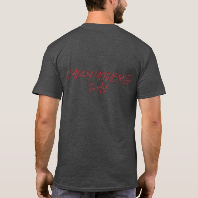 T-SHIRT BONNE FÊTE DES MÈRES (Dos)