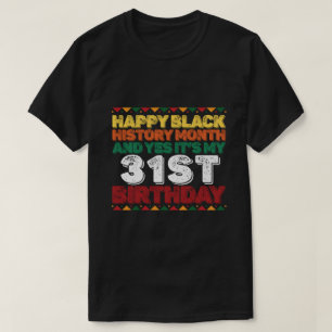 T-shirt Bonne Histoire Noire Et Oui C'Est Mon 31e Annivers