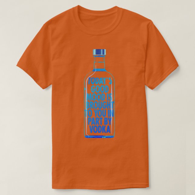 T-shirt Bonne humeur apportée par Vodka (Design devant)