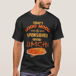 T-shirt Bonne Humeur Sponsorisée Par Kimchi Drôle Nourritu