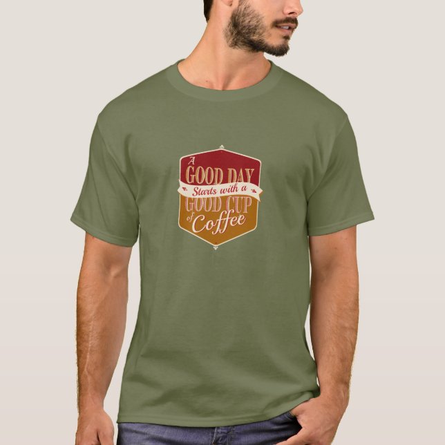T-shirt Bonne Journée, Bon Café (Devant)