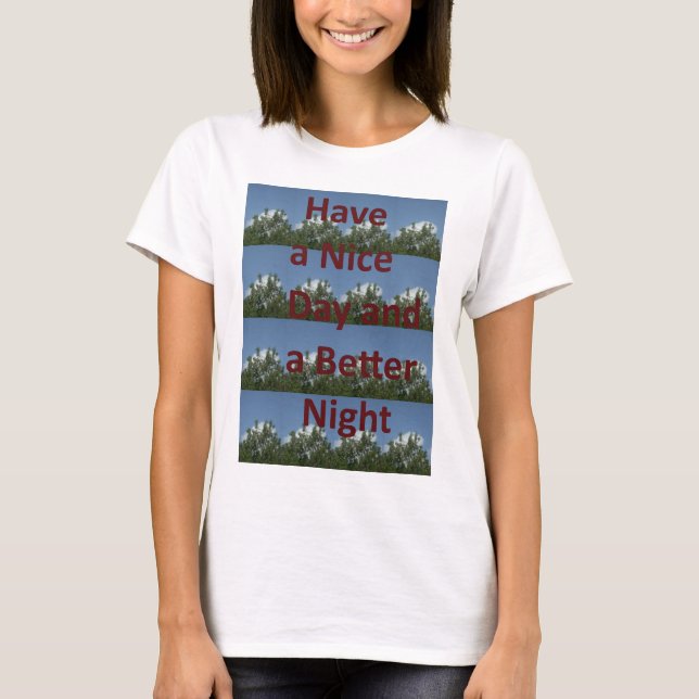 T-shirt Bonne journée et meilleur art nocturne (Devant)