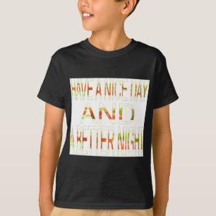 T-shirt Bonne journée et meilleur art nocturne