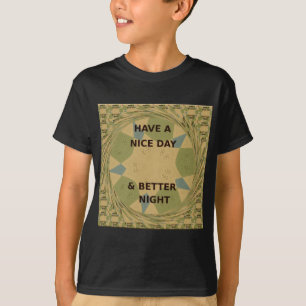 T-shirt Bonne journée et meilleur art nocturne Imprimer