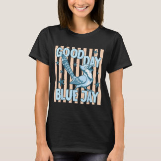 T-shirt Bonne journée geai bleu Rétro drôle graphique reto