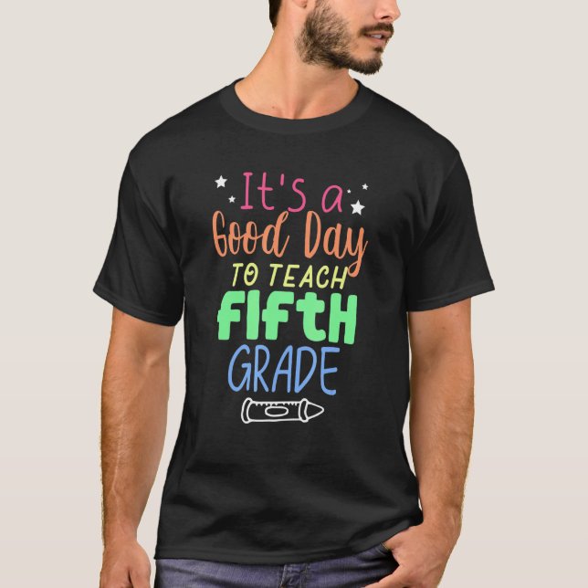 T-shirt Bonne journée pour enseigner 5e année (Devant)