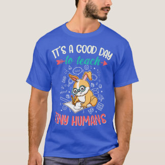 T-shirt Bonne Journée Pour Enseigner À Minuscules Humains