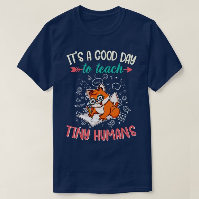 T-shirt Bonne Journée Pour Enseigner À Minuscules Humains  (Design devant)