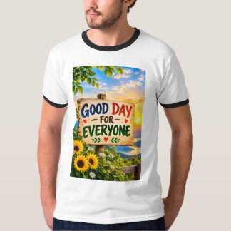 T-shirt Bonne journée pour tout le monde Conception Inspir