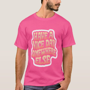 T-shirt Bonne Journée Quelque Part Ailleurs ..