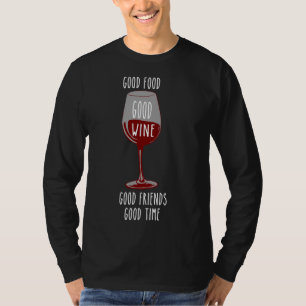 T-shirt Bonne nourriture Bon temps bons amis bon vin rouge