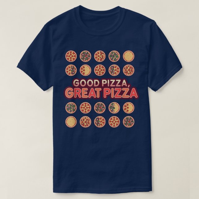 T-shirt Bonne pizza Great Pizza Toppings  (Design devant)