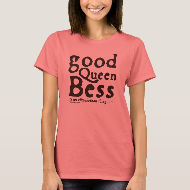 T-shirt Bonne reine Bess (Devant)