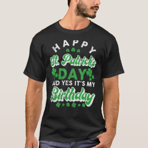 T-shirt Bonne Saint Patrick et oui c'est mon anniversaire