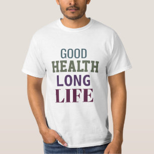 T-shirt Bonne santé longue vie