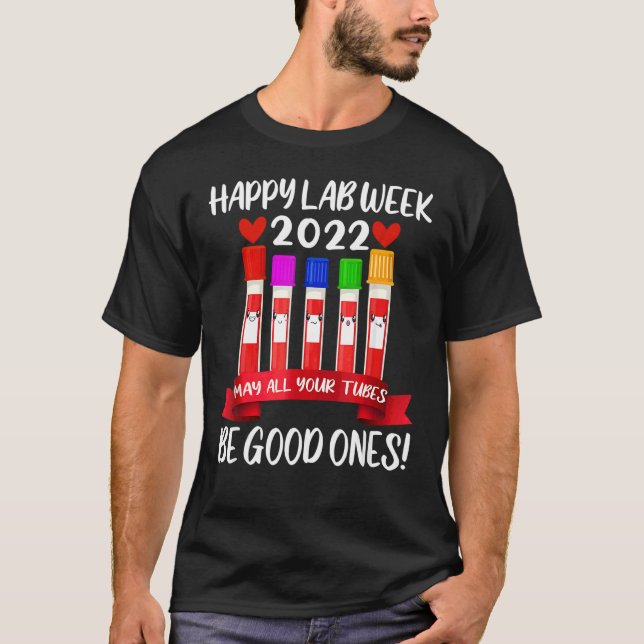 T-shirt Bonne semaine Lab 2022 Que tous vos tubes soient b (Devant)