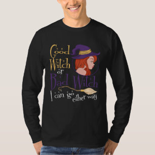 T-shirt Bonne Sorcière Mauvaise Sorcière Peut Aller Dans L