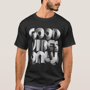 T-shirt Bonne Vibration Uniquement – Typographie Rétro 3D 