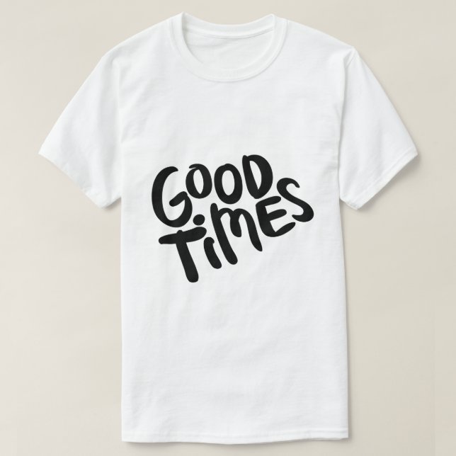 T-shirt Bonnes Times – Conception de typographie positive (Design devant)