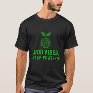 T-shirt Bonnes vibes, énergie verte à énergie solaire