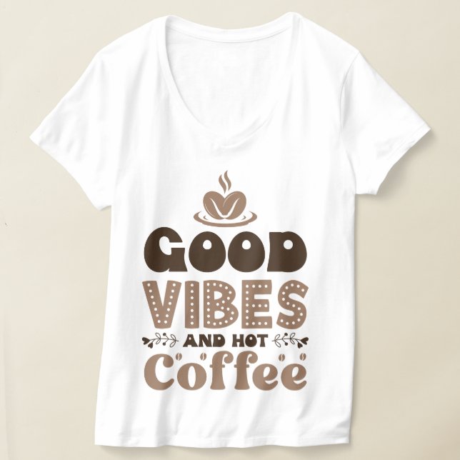T-shirt Bonnes vibes et café chaud (Poser)