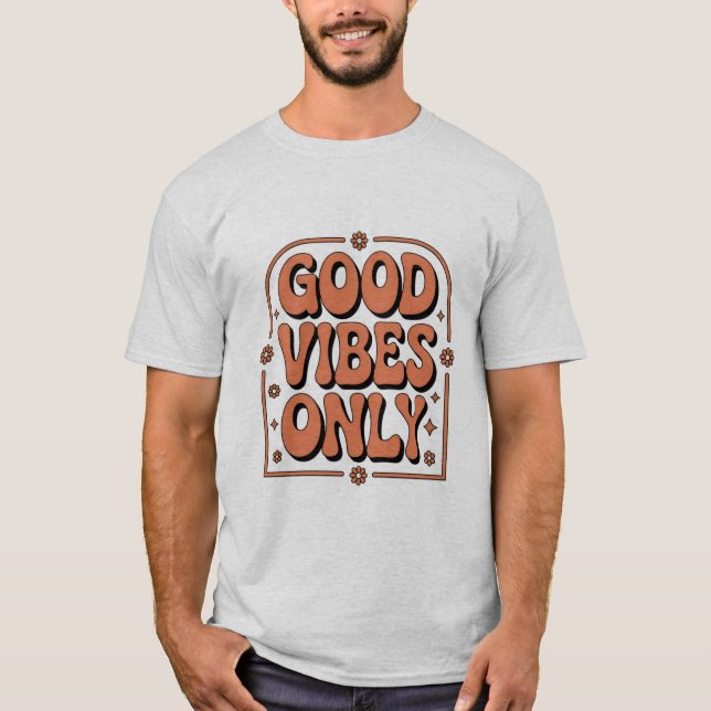 T-shirt Bonnes Vibrations Seulement  (Devant)