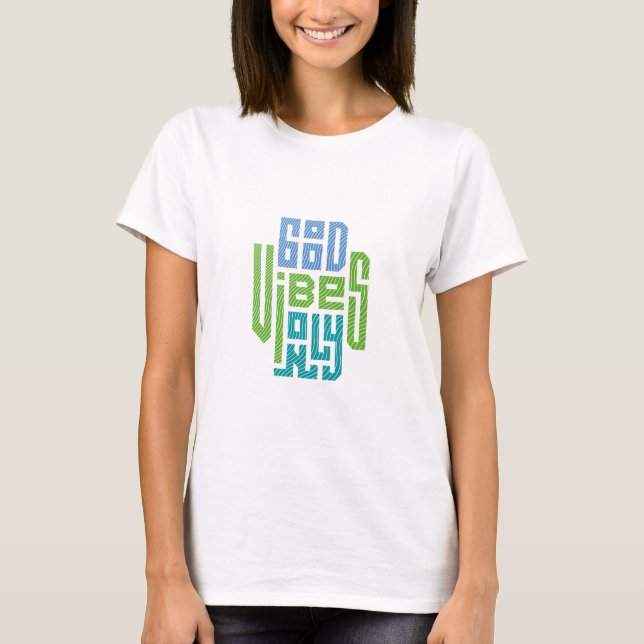 T-shirt Bonnes Vibrations Uniquement (Devant)