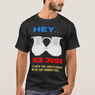 T-shirt Bons Jugs J'aime tes Jugs
