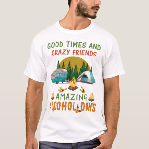 T-shirt Bons temps et amis fous alcool extraordinaire drô