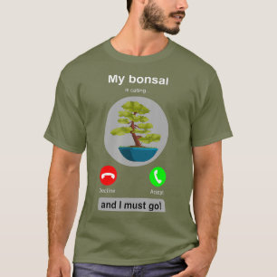 T-shirt Bonsai Joke Bonsai Lover Téléphone Appeler Bonsa