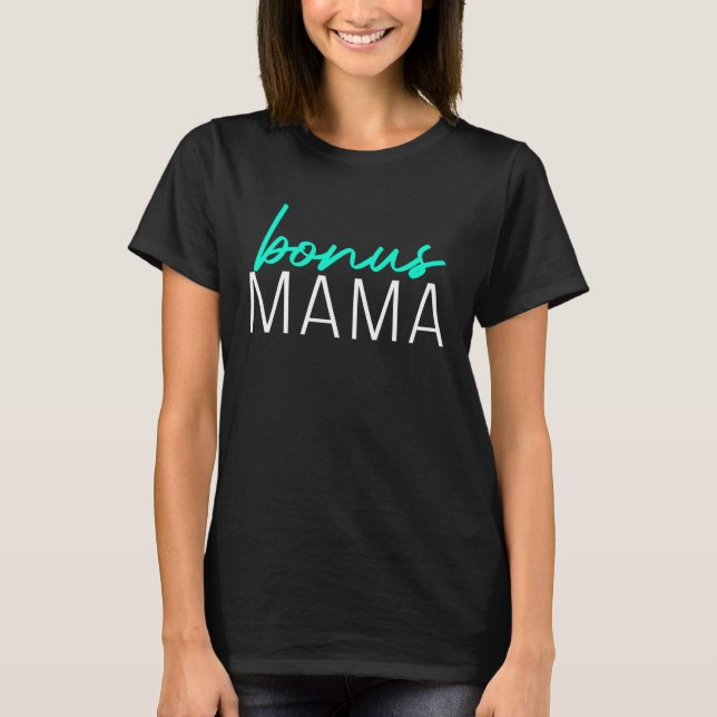 T-shirt Bonus Mama  Mothers Day For Stepmom Stepmother (Devant)