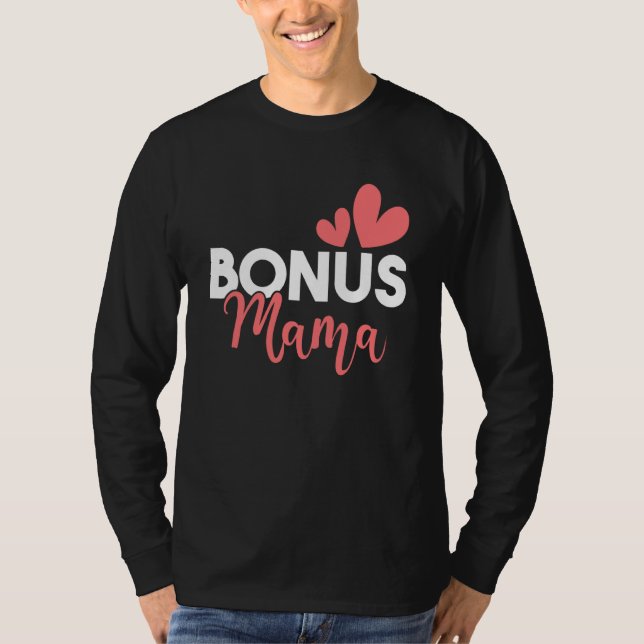 T-shirt Bonus Mama Stepmother Stepmom Motherhood Family Me (Devant)
