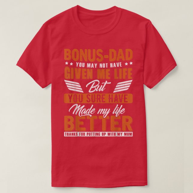 T-shirt Bonus-Papa A Fait Ma Vie Mieux Papa Stepdad Tee Fa (Design devant)