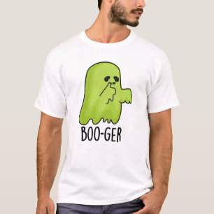 T-shirt Boo-ger Funny Halloween Booger Ghost Pun