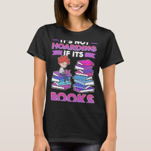 T-shirt Book It's Not Hoarding If It's Books