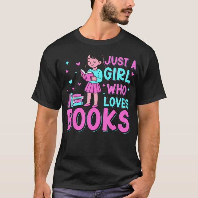 T-shirt Book Lover Bookworm Reading Just A Girl Who Loves  (Devant)