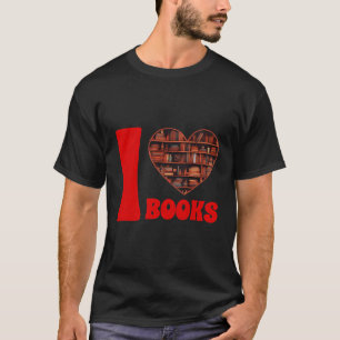 T-shirt Book Lovers Day I Lovers Livres Heart Reading Libr