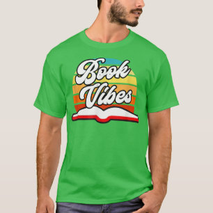 T-shirt Book Vibes Reading Book Lover Bookworm Bookish Lib