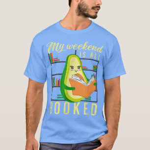T-shirt Booked Avocado Librarian My Weekend Is All 2022 