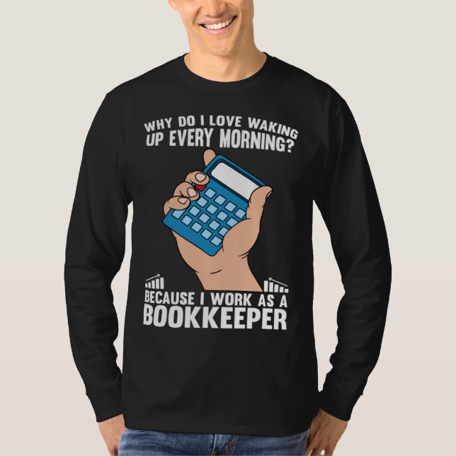 T-shirt Bookkeeping I Work As A Bookkeeper (Devant)