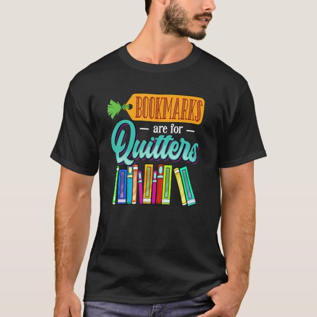 T-shirt Bookmarks Are For Quitters Student Girls Book  Rea (Devant)