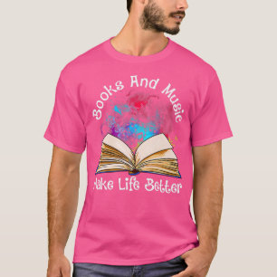 T-shirt Books and Music Makes Life Better Fun Reading Moti