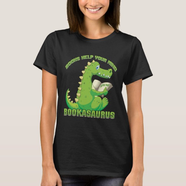 T-shirt Books help your mind grow Bookasaurus Reading Teac (Devant)