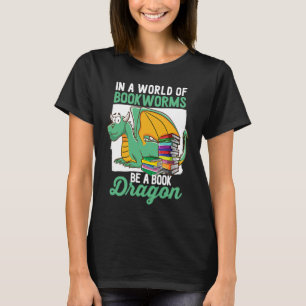 T-shirt Bookworm Be A Book Dragon Book
