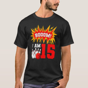 T-shirt Boom I Am 15 Bowling Birthday Party Bowler Anniver