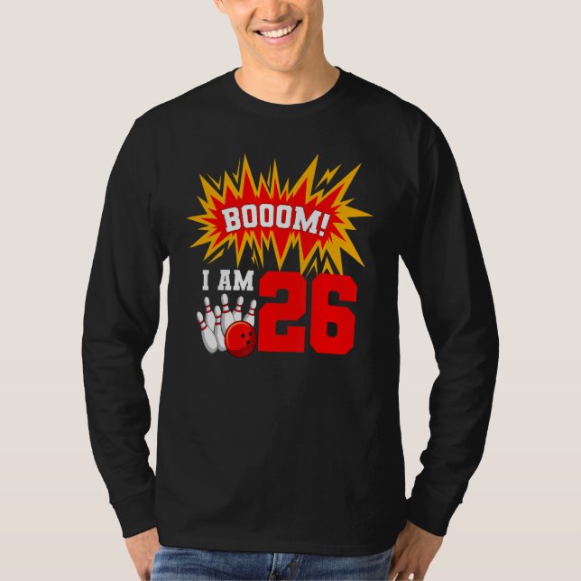 T-shirt Boom I Am 26 Bowling Birthday Party Bowler Anniver (Devant)